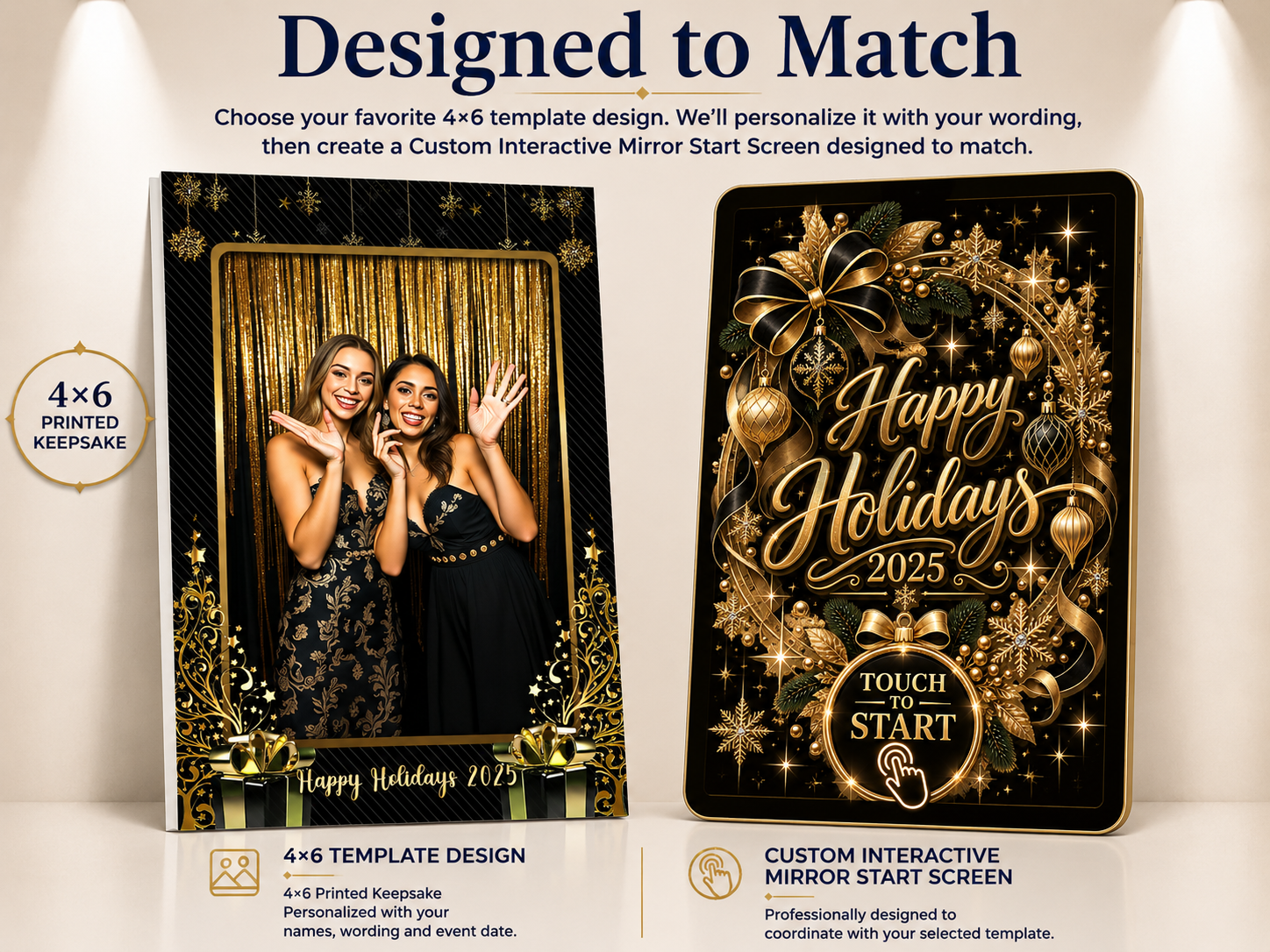 Designed to Match showcase — a custom 4x6 printed photo booth keepsake beside its matching custom interactive mirror start screen