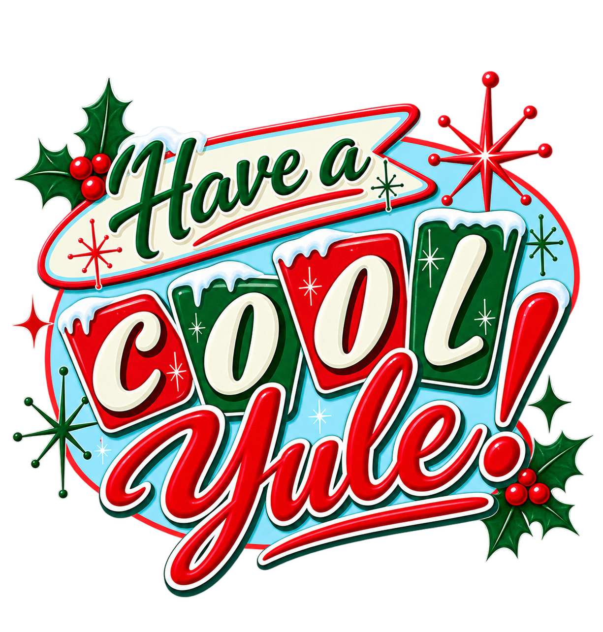 Retro Christmas festive text design reading 'Have a Cool Yule!' with holly, snow-capped lettering and mid-century starbursts