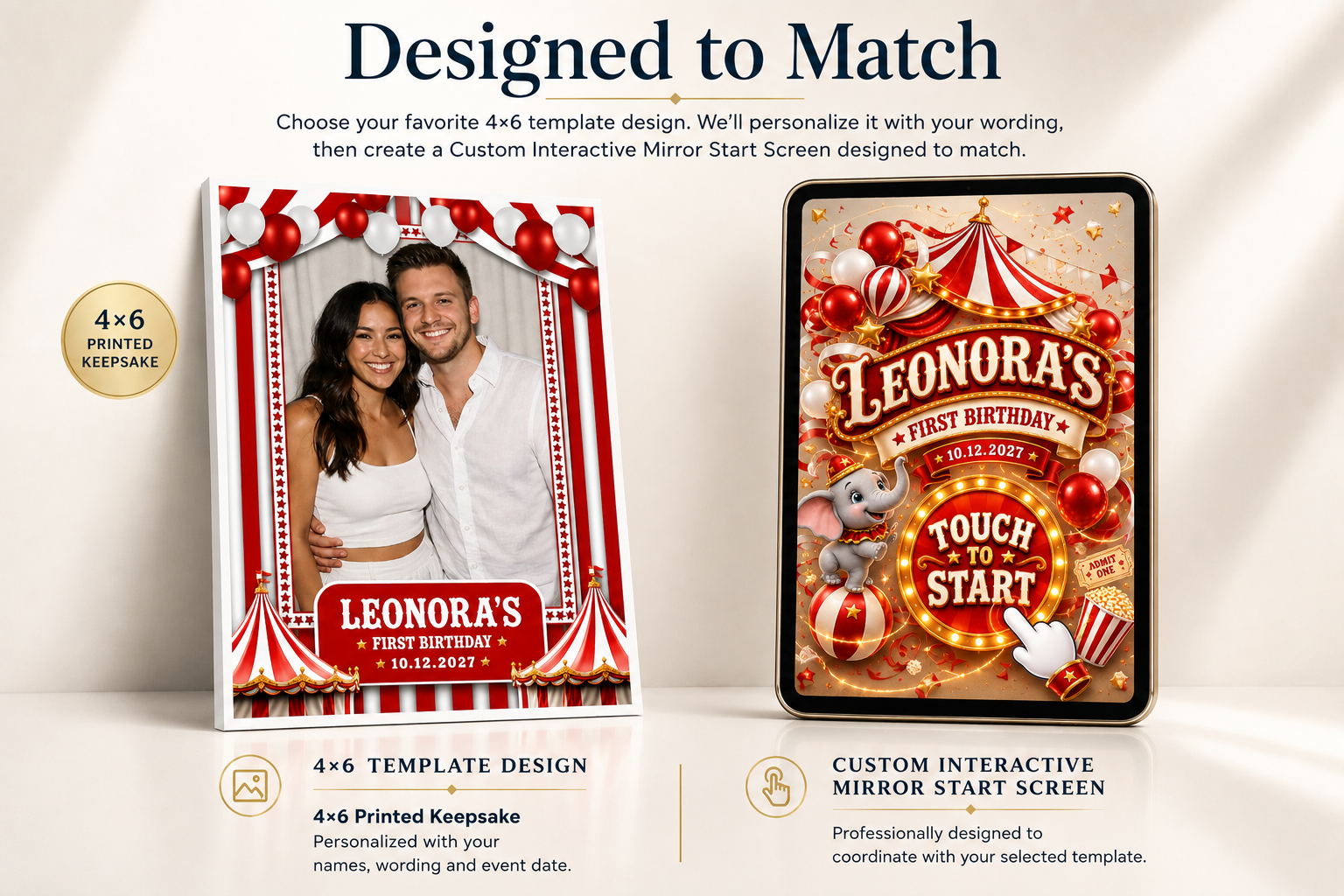 Designed to Match showcase: a 4x6 first birthday template with a red and white vintage circus theme beside the matching interactive mirror start screen for Leonora's first birthday